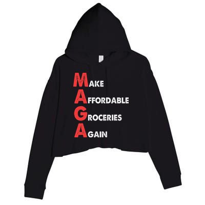 Make Affordable Groceries Again M.A.G.A Design Crop Fleece Hoodie