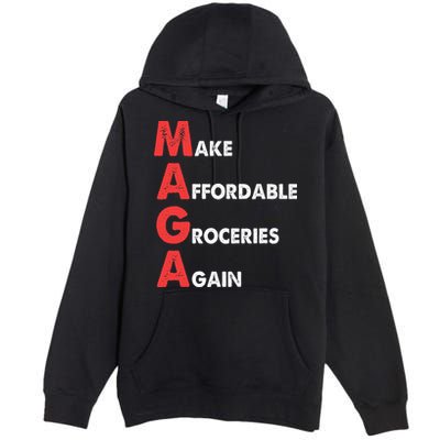 Make Affordable Groceries Again M.A.G.A Design Premium Pullover Hoodie