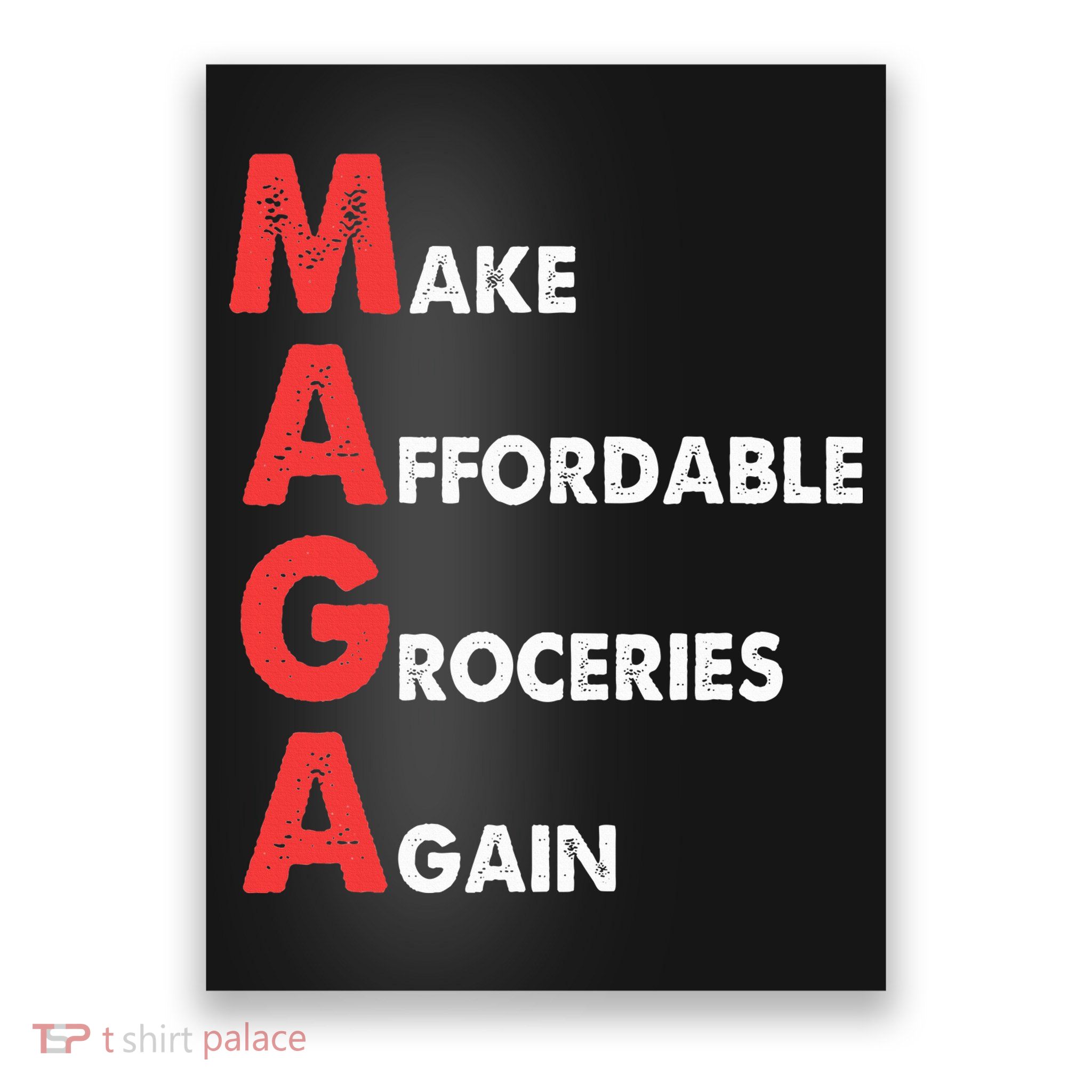 Make Affordable Groceries Again M.A.G.A Design Poster