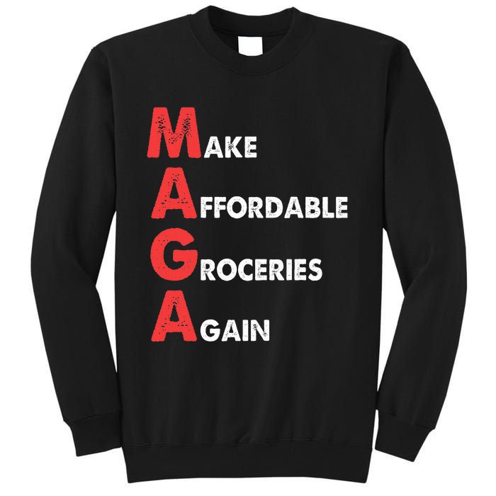 Make Affordable Groceries Again M.A.G.A Design Tall Sweatshirt