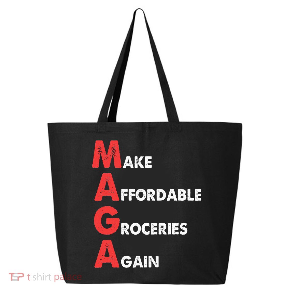 Make Affordable Groceries Again M.A.G.A Design 25L Jumbo Tote