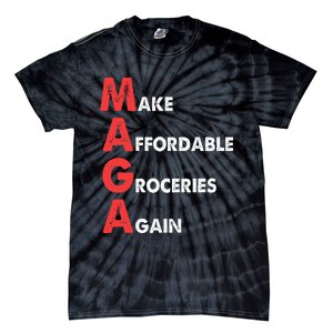 Make Affordable Groceries Again M.A.G.A Design Tie-Dye T-Shirt