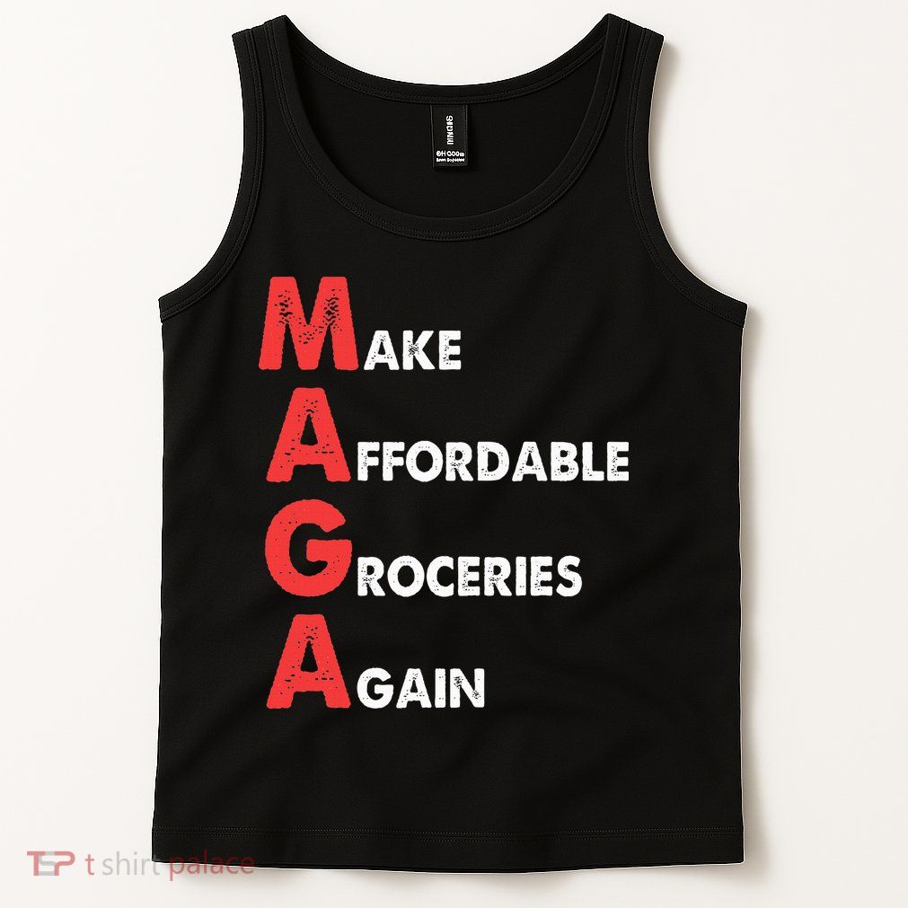 Make Affordable Groceries Again M.A.G.A Design Tank Top