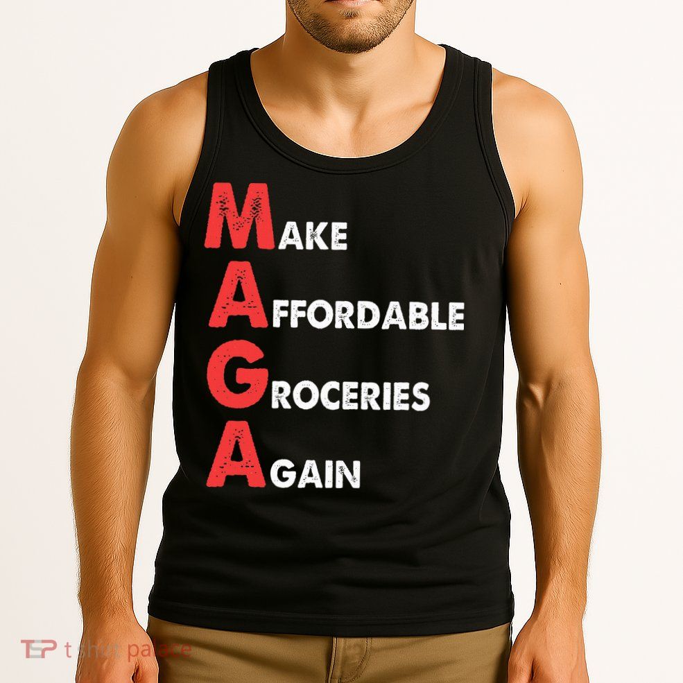 Make Affordable Groceries Again M.A.G.A Design Tank Top