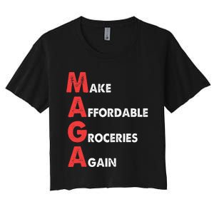 Make Affordable Groceries Again M.A.G.A Design Women's Crop Top Tee