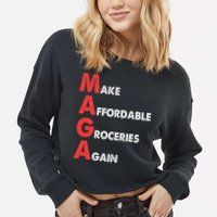 Make Affordable Groceries Again M.A.G.A Design Cropped Pullover Crew