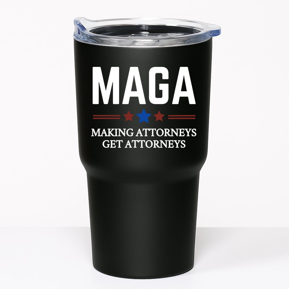 Making Attorneys Get Attorneys Maga Tumbler