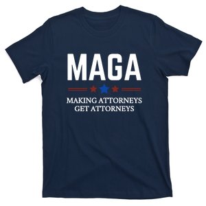 Making Attorneys Get Attorneys Maga T-Shirt