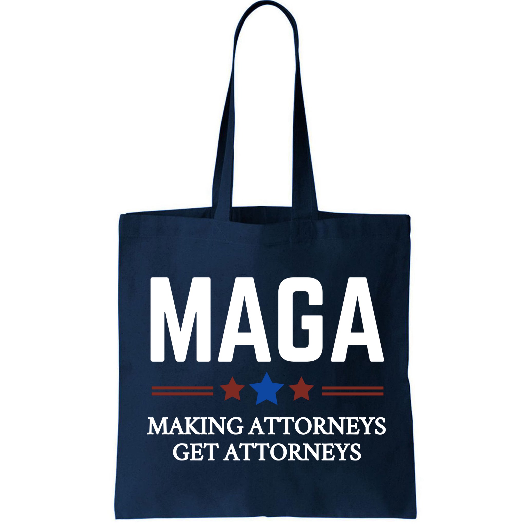 Making Attorneys Get Attorneys Maga Bag