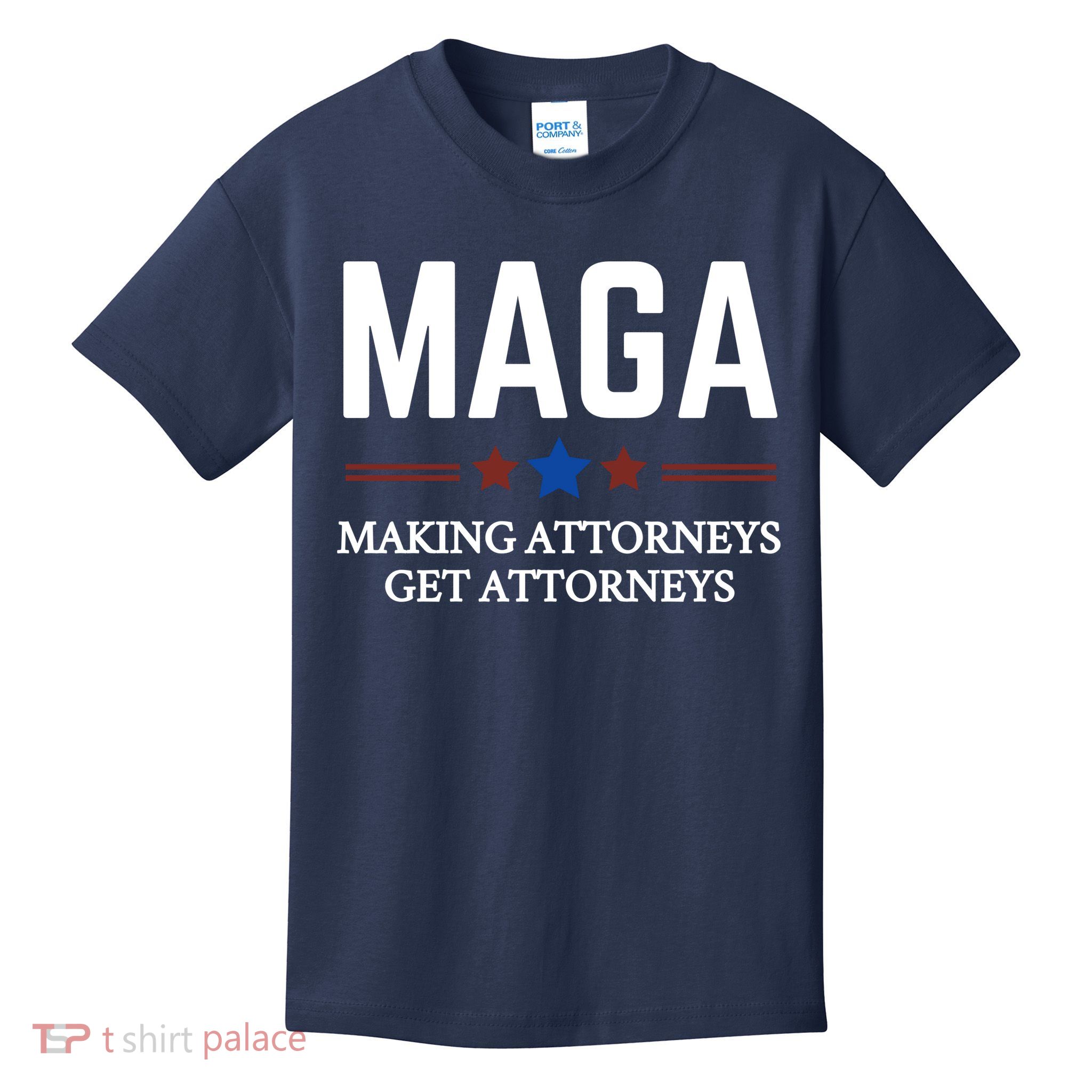 Making Attorneys Get Attorneys Maga Kids T-Shirt