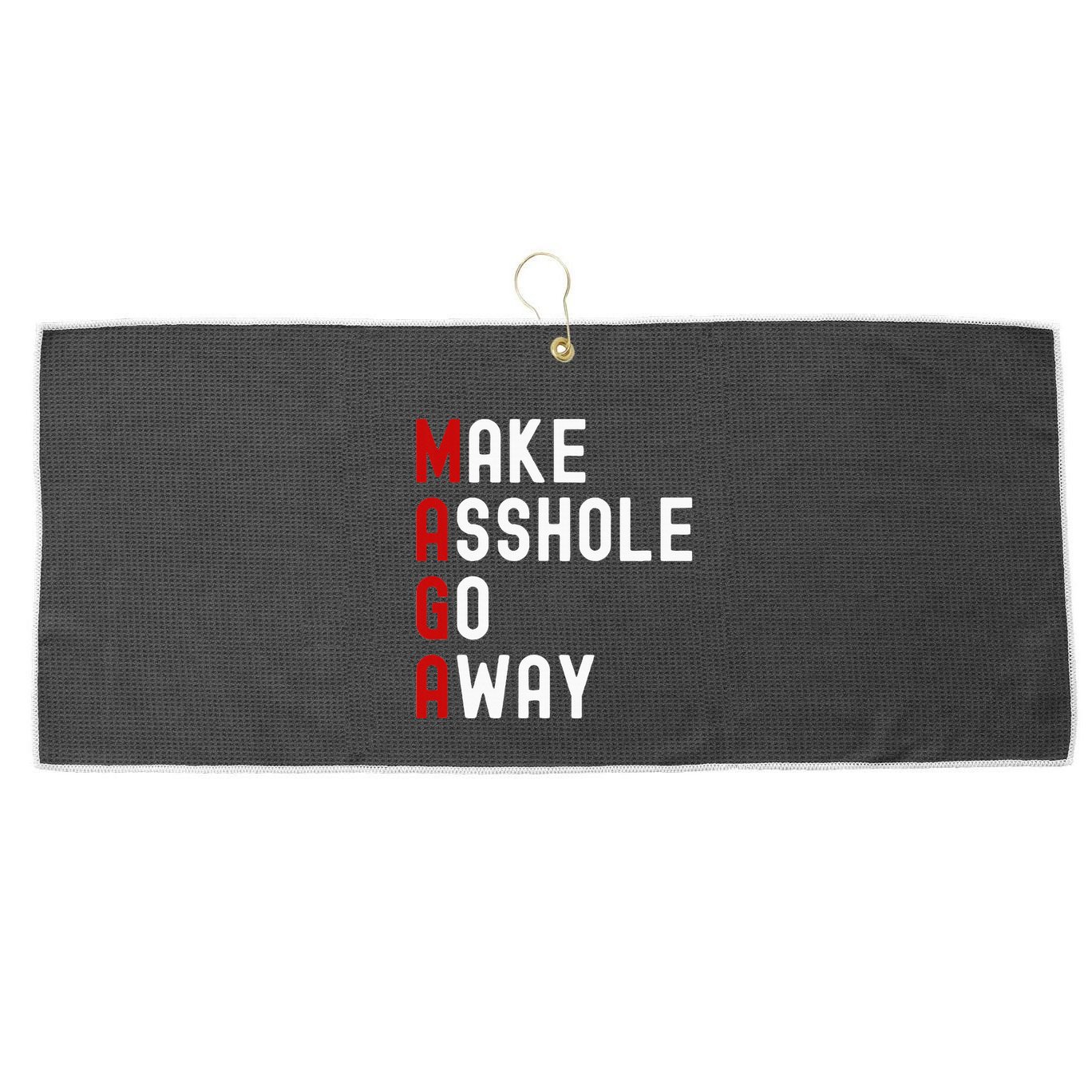 Make Asshole Go Away Large Microfiber Waffle Golf Towel