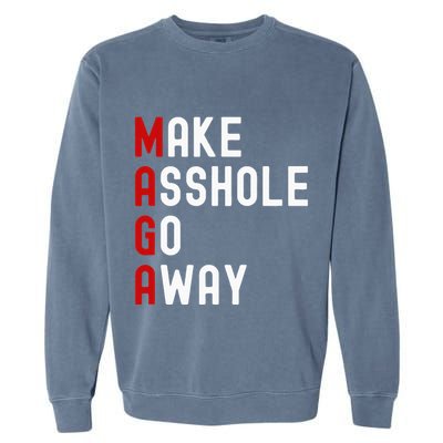 Make Asshole Go Away Garment-Dyed Sweatshirt