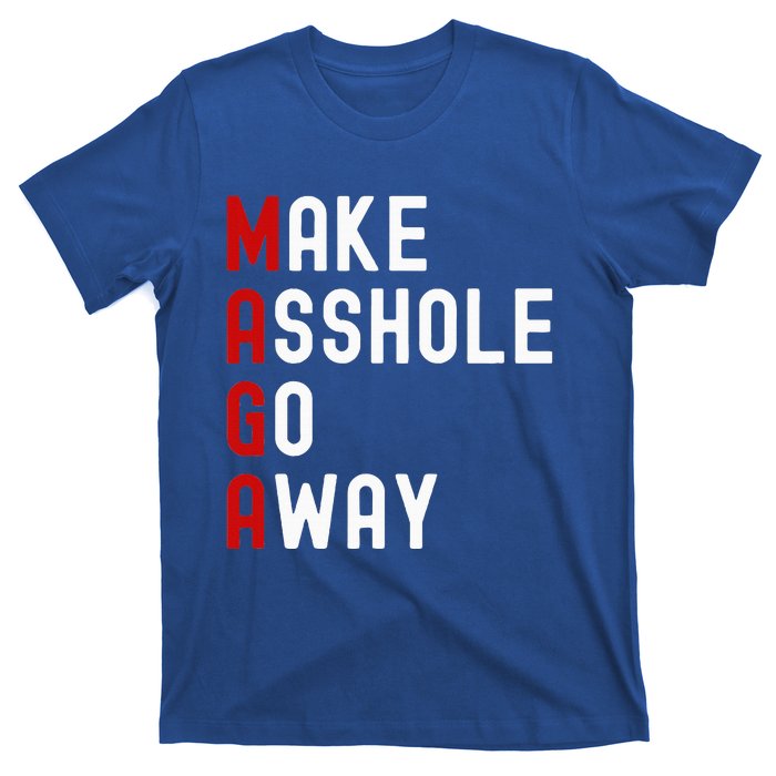 Make Asshole Go Away T-Shirt