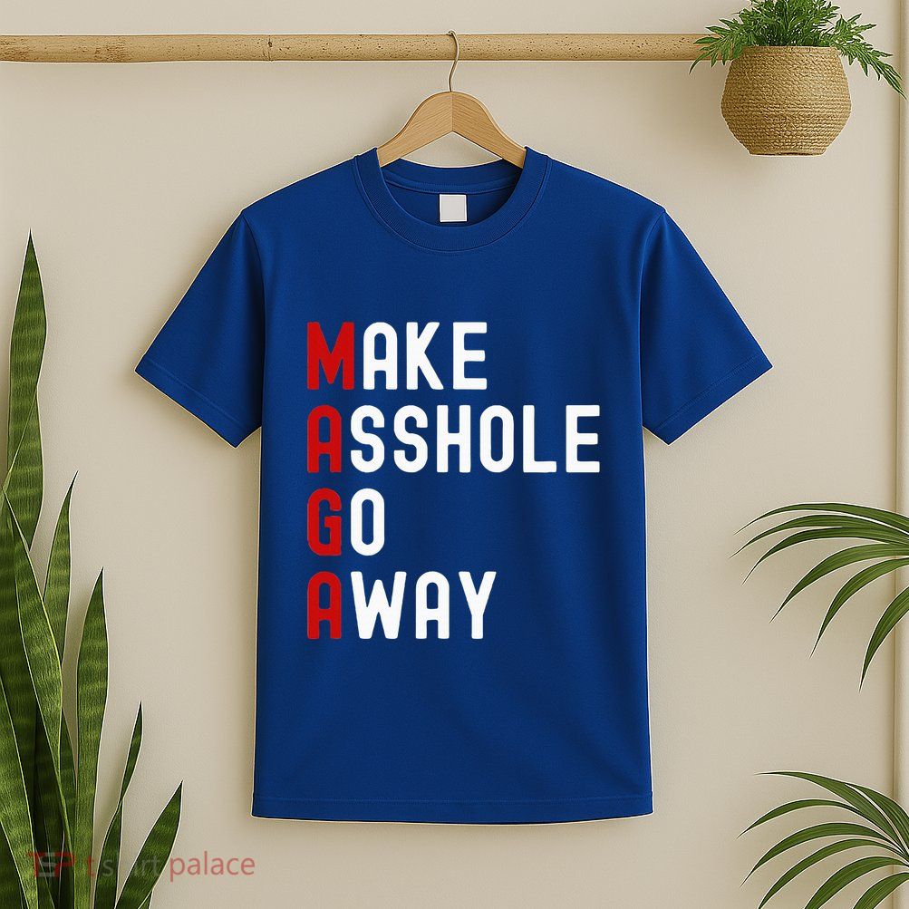 Make Asshole Go Away T-Shirt
