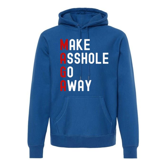 Make Asshole Go Away Premium Hoodie