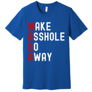 Make Asshole Go Away Premium T-Shirt