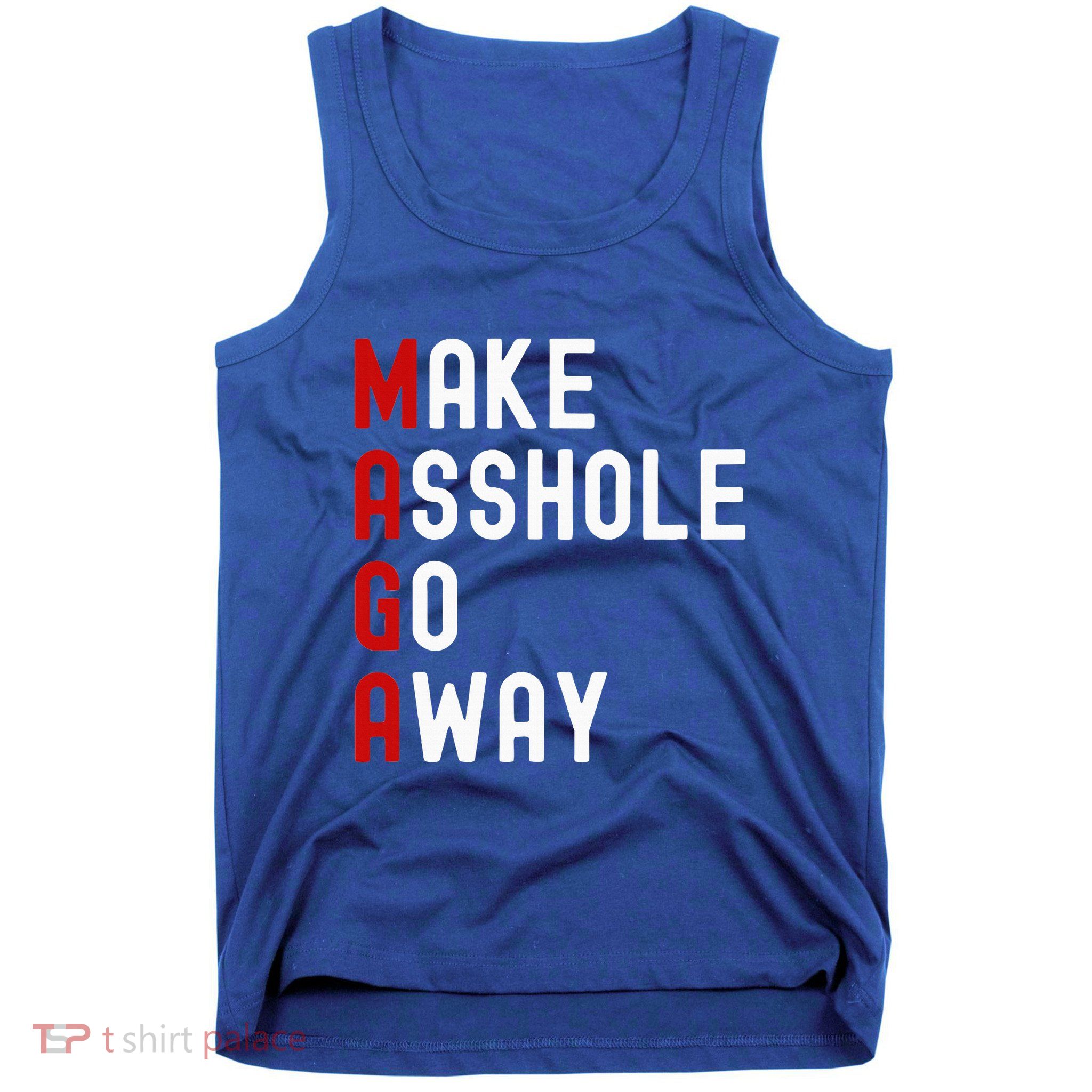 Make Asshole Go Away Tank Top