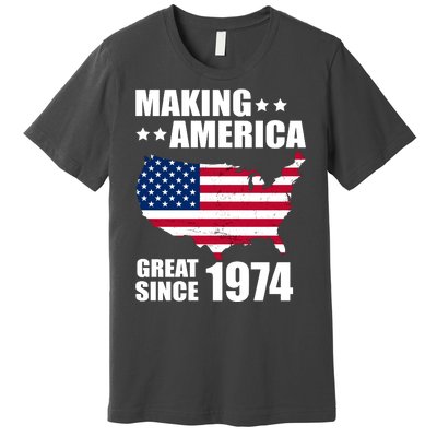 Making America Great Since 1974 Birthday Premium T-Shirt