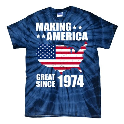 Making America Great Since 1974 Birthday Tie-Dye T-Shirt