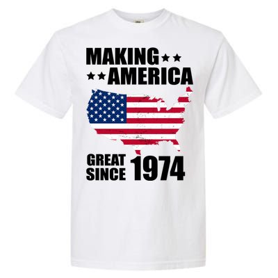 Making America Great Since 1974 Birthday Garment-Dyed Heavyweight T-Shirt