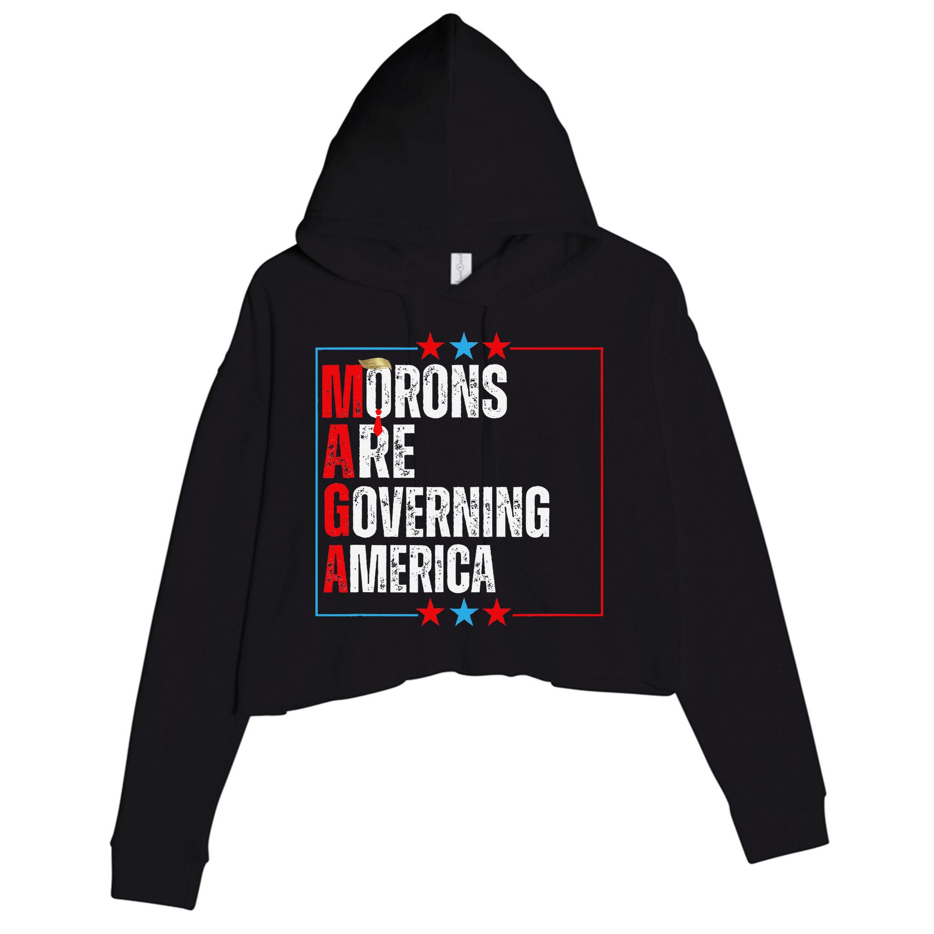 Morons Are Governing America Anti Trump Political Crop Fleece Hoodie
