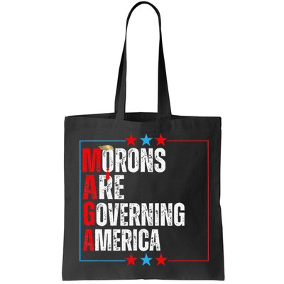 Morons Are Governing America Anti Trump Political Bag