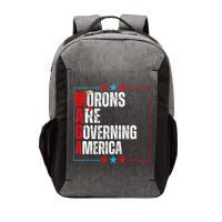 Morons Are Governing America Anti Trump Political Vector Backpack