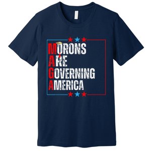 Morons Are Governing America Anti Trump Political Premium T-Shirt