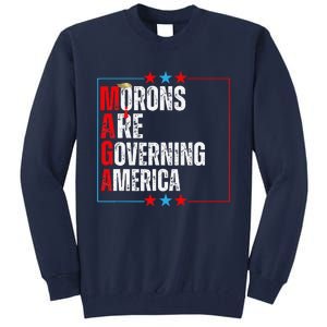 Morons Are Governing America Anti Trump Political Tall Sweatshirt