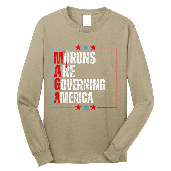 Morons Are Governing America Anti Trump Political Long Sleeve Shirt