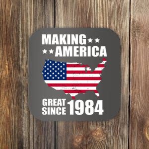 Making America Great Since 1984 Birthday Coaster