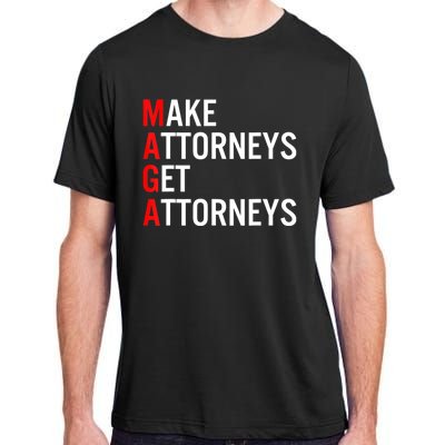 Make Attorneys Get Attorneys MAGA Adult ChromaSoft Performance T-Shirt