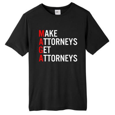 Make Attorneys Get Attorneys MAGA Tall Fusion ChromaSoft Performance T-Shirt