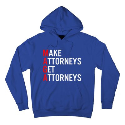 Make Attorneys Get Attorneys MAGA Hoodie