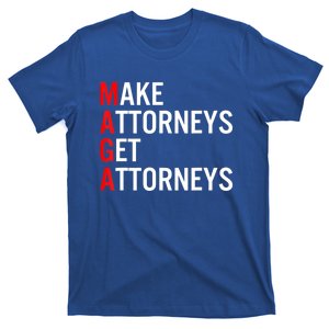 Make Attorneys Get Attorneys MAGA T-Shirt