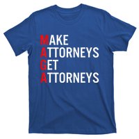 Make Attorneys Get Attorneys MAGA T-Shirt