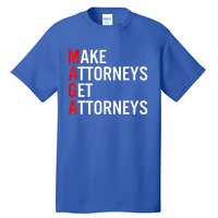 Make Attorneys Get Attorneys MAGA Tall T-Shirt