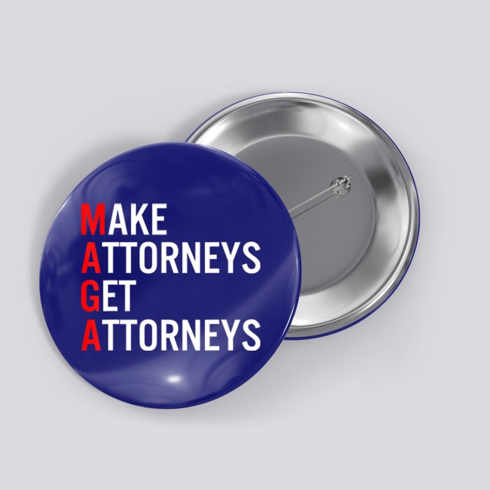 Make Attorneys Get Attorneys MAGA Button