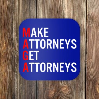 Make Attorneys Get Attorneys MAGA Coaster