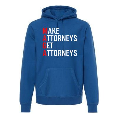 Make Attorneys Get Attorneys MAGA Premium Hoodie