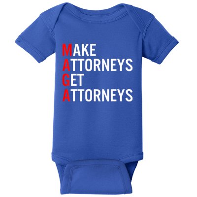 Make Attorneys Get Attorneys MAGA Baby Bodysuit