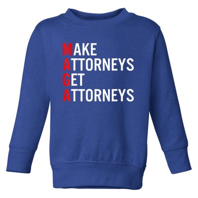 Make Attorneys Get Attorneys MAGA Toddler Sweatshirt