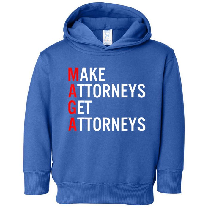 Make Attorneys Get Attorneys MAGA Toddler Hoodie