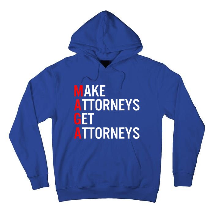 Make Attorneys Get Attorneys MAGA Tall Hoodie