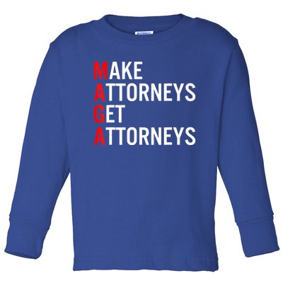 Make Attorneys Get Attorneys MAGA Toddler Long Sleeve Shirt