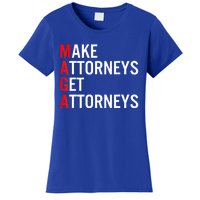 Make Attorneys Get Attorneys MAGA Women's T-Shirt