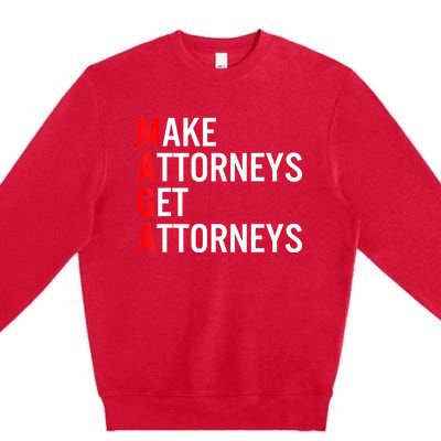 Make Attorneys Get Attorneys MAGA Premium Crewneck Sweatshirt