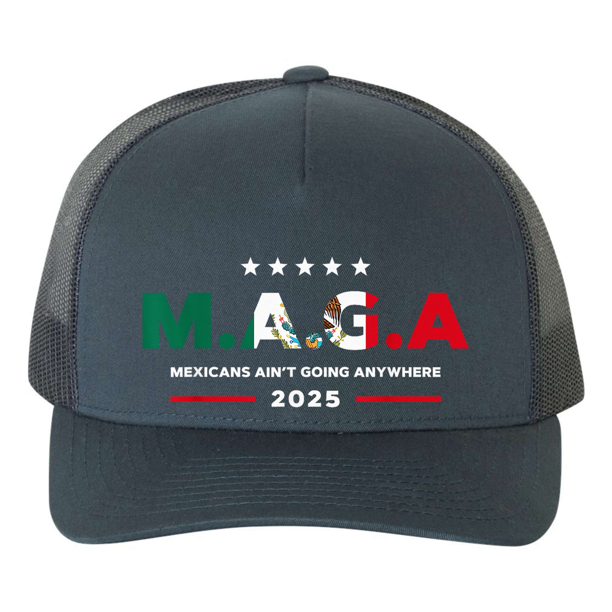 Mexicans AinT Going Anywhere Yupoong Adult 5-Panel Trucker Hat