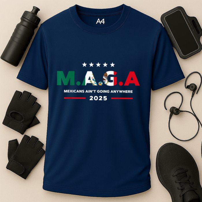 Mexicans AinT Going Anywhere Cooling Performance Crew T-Shirt
