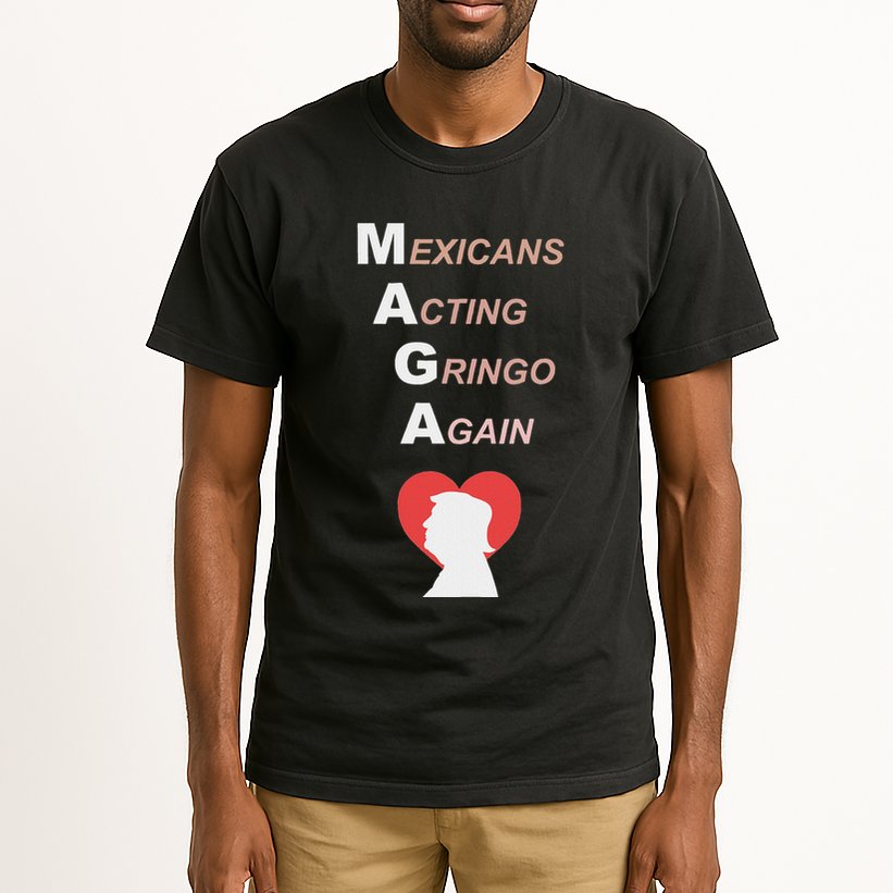 Mexicans Acting Gringo Again Maga Love Trump Tall T-Shirt